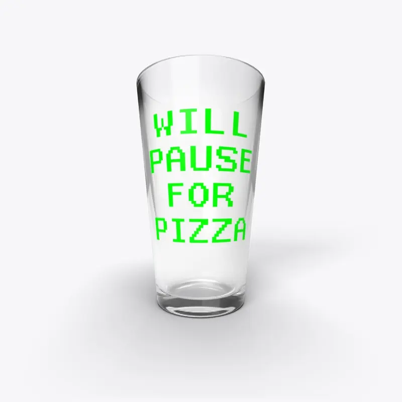 Will Pause For Pizza Funny Video Game Ga